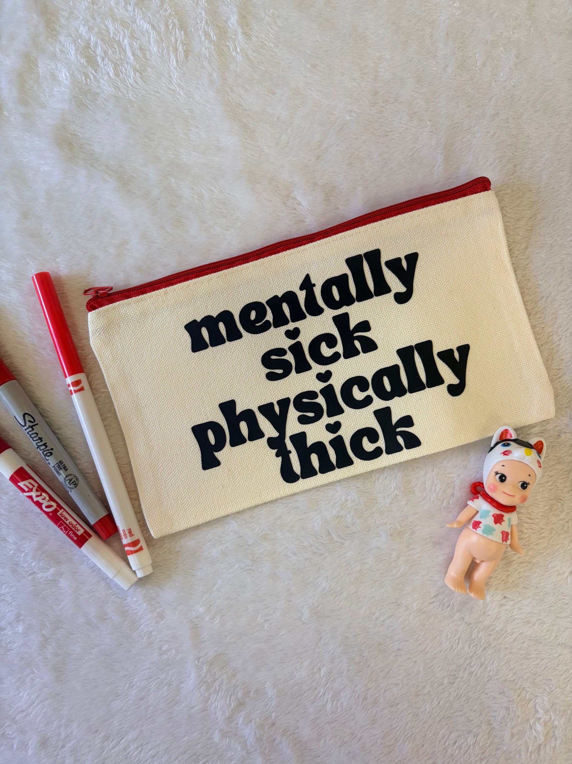 mentally sick physically thick pouch